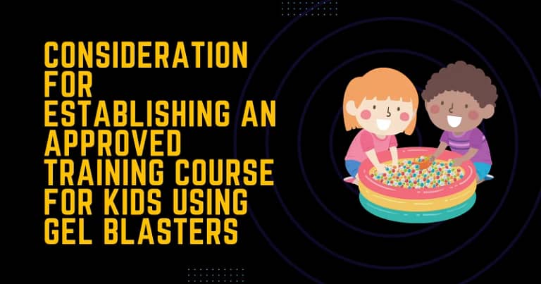Approved Training Course for Kids Using Gel Blasters