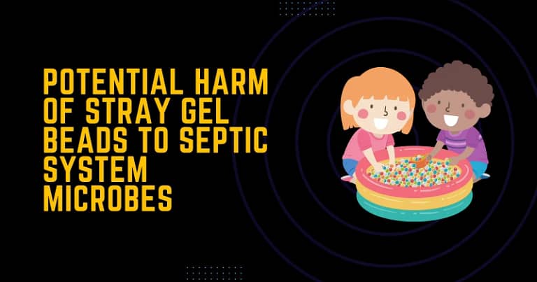Gel Beads and Septic System Microbes